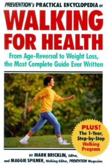 Item #300731 Prevention's Practical Encyclopedia of Walking for Health: From Age-Reversal to...
