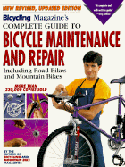 Item #616599 Bicycling Magazine's Complete Guide to Bicycle Maintenance and Repair....