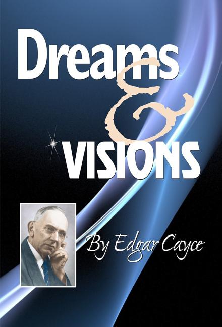 Item #552685 Dreams & Visions. Edgar Cayce