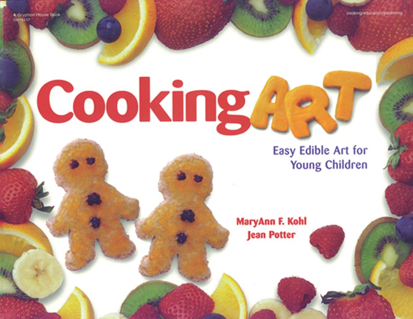 Item #472774 Cooking Art: Easy Edible Art for Young Children. MaryAnn F. Kohl, Ronni,...