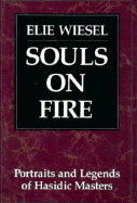 Item #572192 Souls on Fire: Portraits and Legends of Hasidic Masters. Elie Wiesel