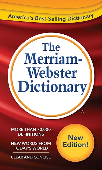 Item #476083 The Merriam-Webster Dictionary, Newest Edition, Mass-Market Paperback. Inc...