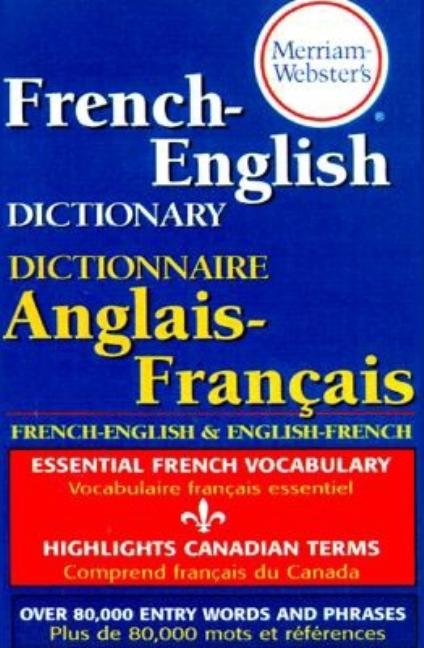 Item #302353 Merriam-Webster's French-English Dictionary, Newest Edition, Mass-Market Paperback...