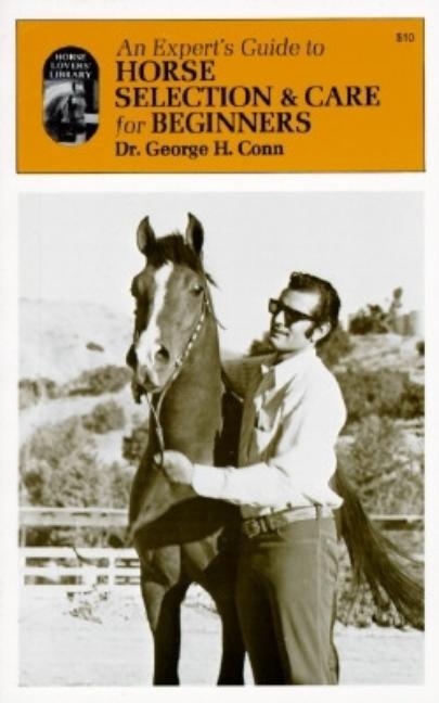 Item #304098 An Expert's Guide to Horse Selection & Care for Beginners (Wilshire Horse...