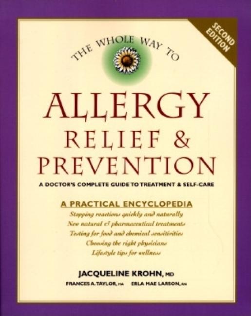 Item #305564 The Whole Way to Allergy Relief & Prevention: A Doctor's Complete Guide to Treatment...