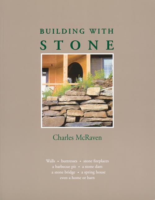 Item #514496 Building with Stone. Charles McRaven