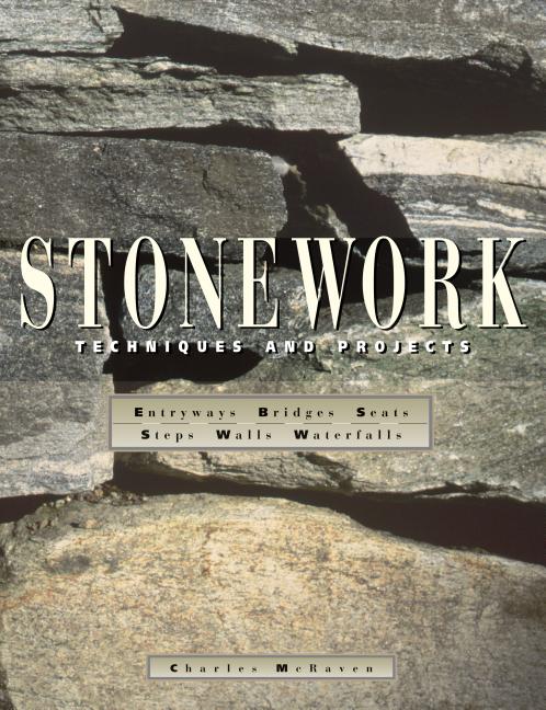 Item #514494 Stonework: Techniques and Projects. Charles McRaven