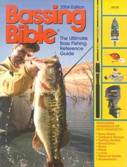 Item #544406 Bassing Bible: The Ultimate Bass Fishing Reference Guide. Jeffrey Reh