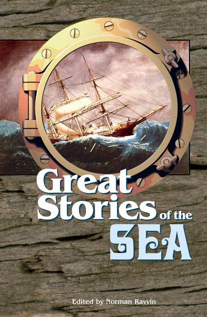 Item #565308 Great Stories of the Sea (Anthologies). Norman Ravvin