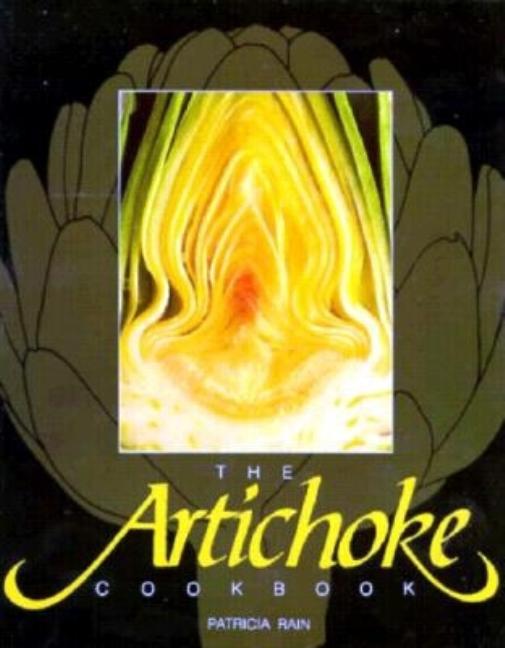 Item #542774 The Artichoke Cookbook. Patricia Rain