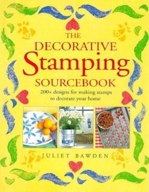 Item #308791 The Decorative Stamping Sourcebook: 200+ Designs for Making Stamps to Decorate Your...