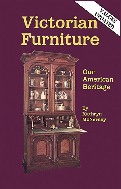 Item #308973 Victorian Furniture: Our American Heritage. Kathryn McNerney