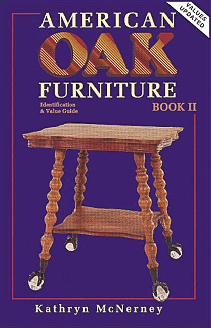 Item #309017 American Oak Furniture Idenditfication & Value Guide, Book II. Kathryn McNerney