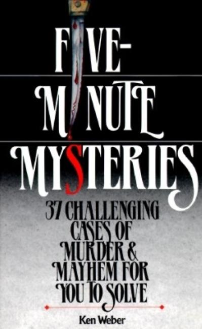 Item #310594 Five-Minute Mysteries: 37 Challenging Cases of Murder and Mayhem for You to Solve....