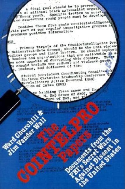 Item #575274 The COINTELPRO Papers: Documents from the FBI's Secret Wars Against Dissent in the...