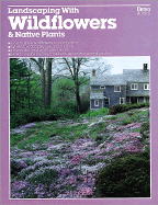 Item #588015 Landscaping with Wildflowers and Native Plants. William Wilson