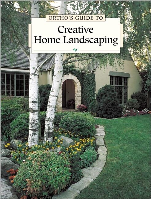 Item #527794 Ortho's Guide to Creative Home Landscaping. Ortho Books