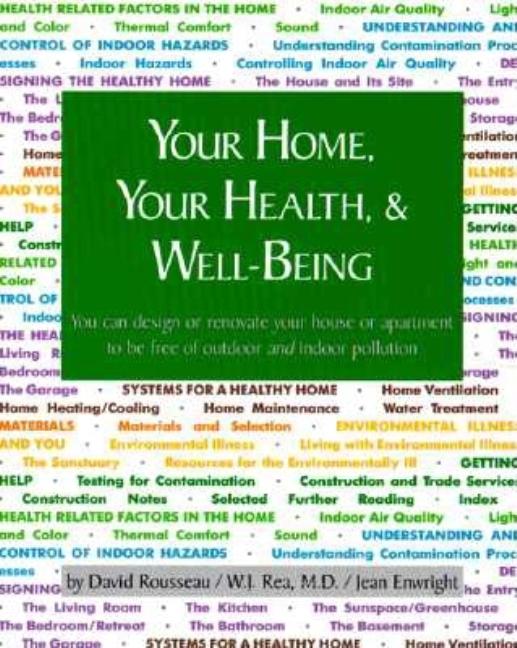 Item #312367 Your Home, Your Health and Well Being. David Rousseau, Jean, Enwright, W. J., Rea