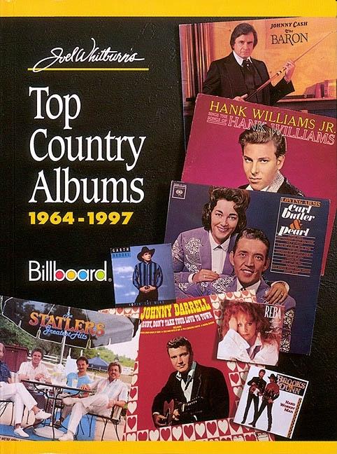 Item #560749 Top Country Albums 1964-1997. Joel Whitburn