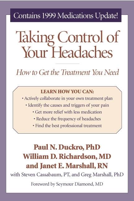 Item #503424 Taking Control of Your Headaches: How to Get the Treatment You Need. Paul Nicholas...