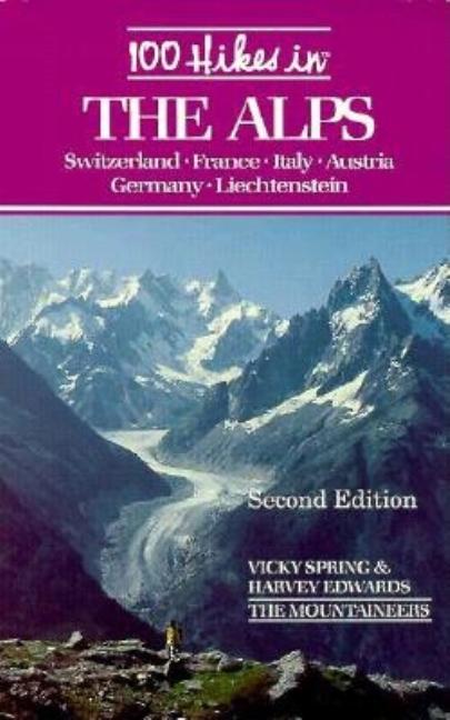 Item #312898 100 Hikes in the Alps. Vicky Spring, Harvey, Edwards