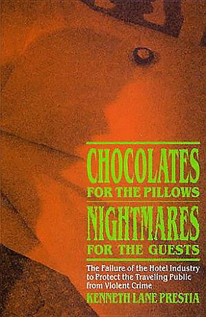 Item #313548 Chocolates for the Pillows, Nightmares for the Guests: The Failure of the Hotel...