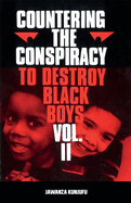 Item #615014 Countering the Conspiracy to Destroy Black Boys, Vol. 2. Dr. Jawanza Kunjufu
