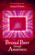 Item #615683 Personal Power Through Awareness: A Guidebook for Sensitive People (Book II of the...