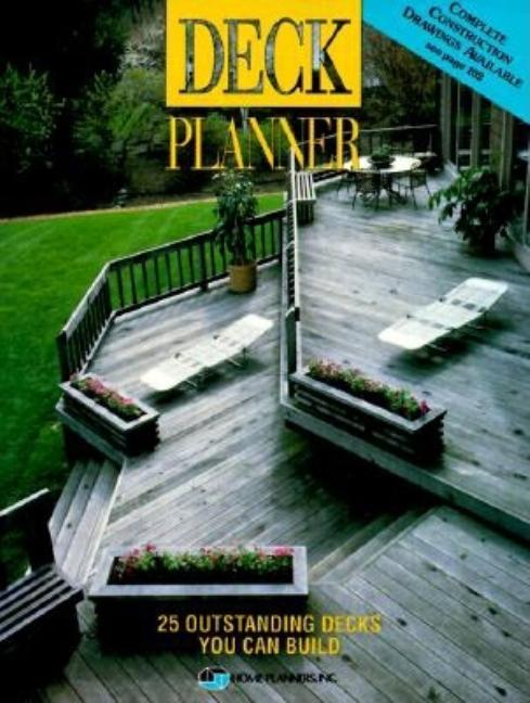 Item #315935 Deck Planner: 25 Outstanding Decks You Can Build. Home Planners Staff