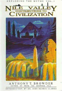 Item #615847 Nile Valley Contributions to Civilization: Exploding the Myths. Anthony T. Browder