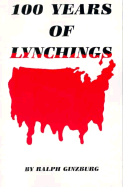 Item #317520 100 Years of Lynchings. Ralph Ginzburg