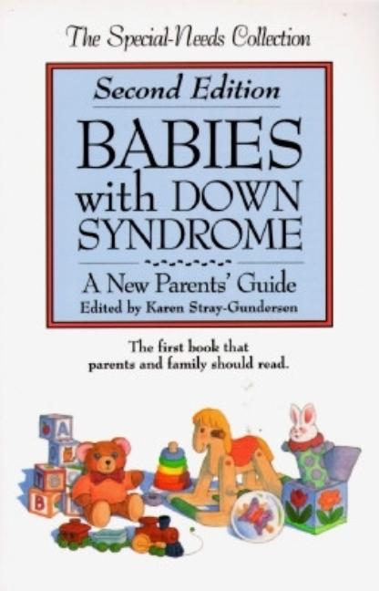 Item #541649 Babies With Down Syndrome: A New Parent's Guide (The Special-Needs Collection)....