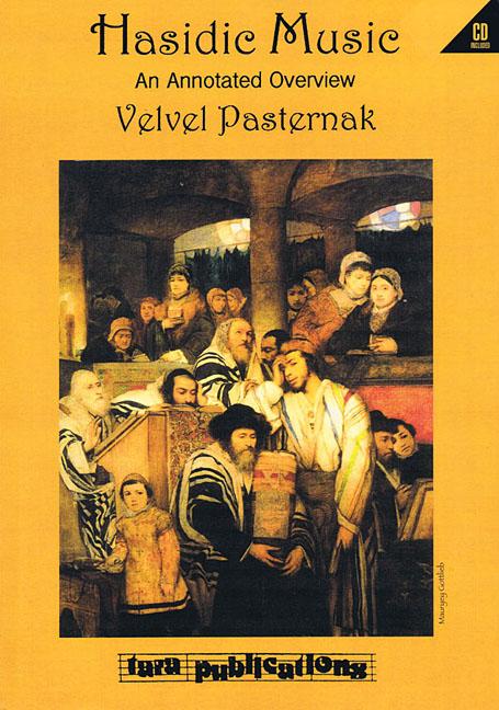 Item #528717 Hasidic Music: An Annotated Overview (LIVRE SUR LA MU). Velvel Pasternak