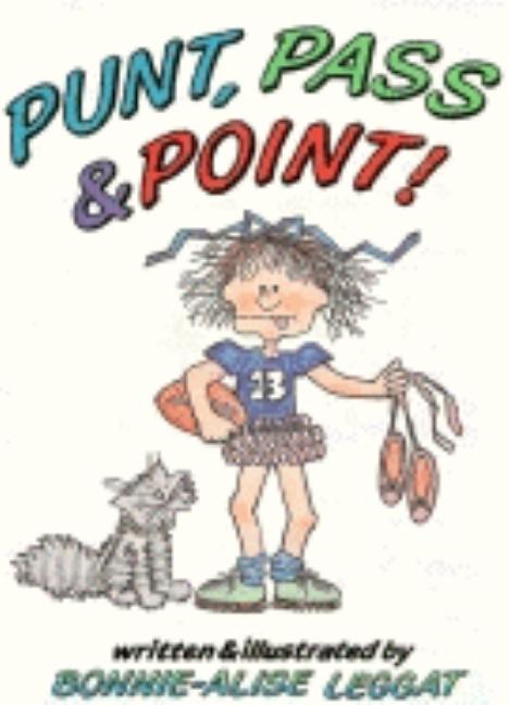 Item #472870 Punt, Pass & Point! Bonnie-Alise Leggat