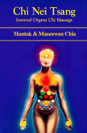 Item #574375 Chi Nei Tsang: Internal Organ Chi Massage. Mantak Chia, Maneewan, Chia