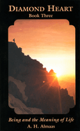 Item #615672 Diamond Heart: Book Three: Being and the Meaning of Life. A. H Almaas