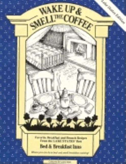 Item #542850 Wake Up and Smell the Coffee-Lake States. Laura Zahn