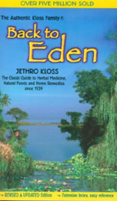 Item #319445 Back To Eden. Jethro Kloss