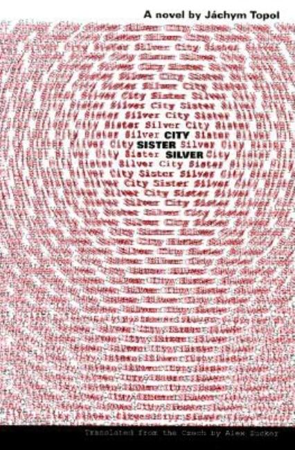 City Sister Silver (paperback. J&aacute;chym Topol.
