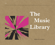 Item #572526 The Music Library: Graphic Art and Sound. Jonny Trunk