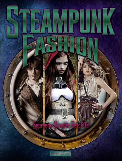 Item #320966 Steampunk Fashion. Spurgeon Vaughn Ratcliffe