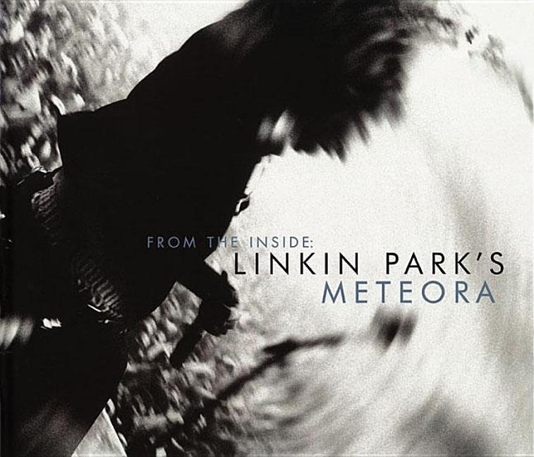 Item #483821 From the Inside: Linkin Park's Meteora. Steve Baltin, David, Fricke, Greg, Watermann