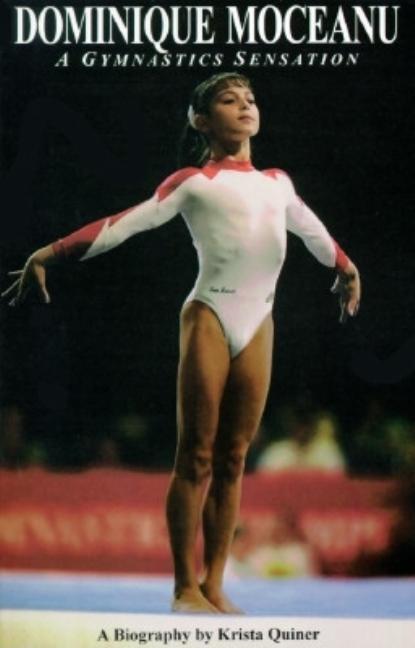 Item #545721 Dominique Moceanu: A Gymnastics Sensation. Krista Quiner