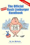 Item #572838 The Official Anti Rush Limburger Handbook. Jon Michaels