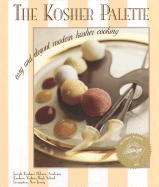 Item #618575 The Kosher Palette: Easy and Elegant Modern Kosher Cooking. Joseph Kushner Hebrew...