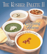 Item #618576 Kosher Palette II: Coming Home-The Art and Simplicity of Kosher Cooking. Joseph Kushner