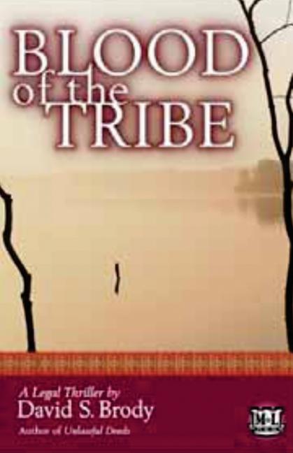 Blood of the Tribe. David S. Brody.