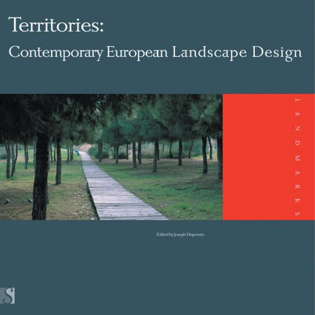 Item #325246 Territories: Contemporary European Landscape Design (Landmarks). Joseph Disponzio