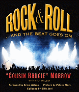 Item #573192 Rock & Roll ...And the Beat Goes On. 'Cousin Brucie' Morrow, Rich, Maloof