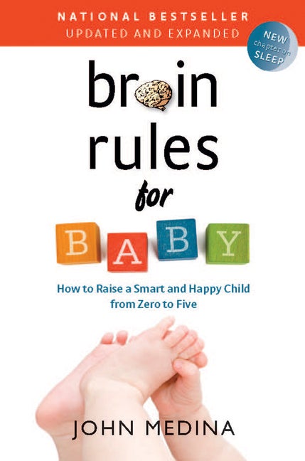 Item #518978 Brain Rules for Baby (Updated and Expanded): How to Raise a Smart and Happy Child...